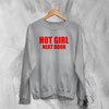 Y2K Sweatshirt Hot Girl Next Door Sweater Cute Girly Merch For Girl