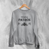 Tequila Patron Sweatshirt Tequila Sweater Tequila Beer Apparel