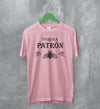 Tequila Patron T-Shirt Tequila Shirt Tequila Beer Apparel