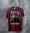 The Breakfast Club T-Shirt We're All Bizarre Shirt Emilio Estevez Movie Merch