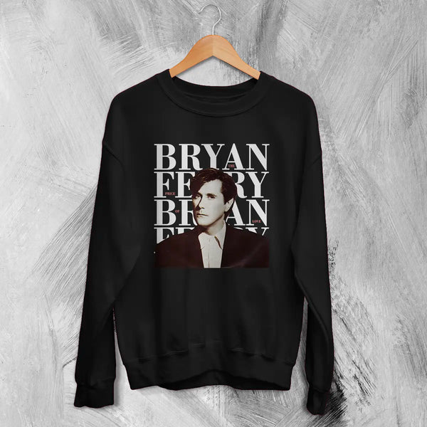 Bryan Ferry Sweatshirt Roxy Music Shirt 80s Pop Rock Merch