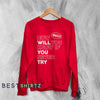 Coin Band Sweatshirt How Will You Know If You Never Try Sweater Alternative Rock Music