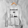 His Hero Is Gone Sweatshirt Monument To Thieves Sweater Neo-Crust Band