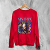 Sisters with Voices Sweatshirt SWV Sweater New Beginning Shirt Bootleg R&B