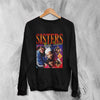 Sisters with Voices Sweatshirt SWV Sweater New Beginning Shirt Bootleg R&B