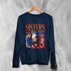 Sisters with Voices Sweatshirt SWV Sweater New Beginning Shirt Bootleg R&B