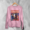 Sisters with Voices Sweatshirt SWV Sweater New Beginning Shirt Bootleg R&B