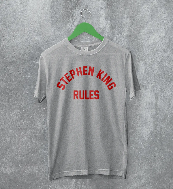 Stephen King Rules T-Shirt Movie Stephen King Shirt Film Quote Tee