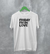The Cure T-Shirt Friday I'm In Love Shirt Goth Rock Band Music Merch