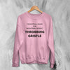Throbbing Gristle Sweatshirt Industrial Music for Industrial People Typography Sweater