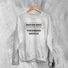 Throbbing Gristle Sweatshirt TG Industrial Music for Industrial People Sweater