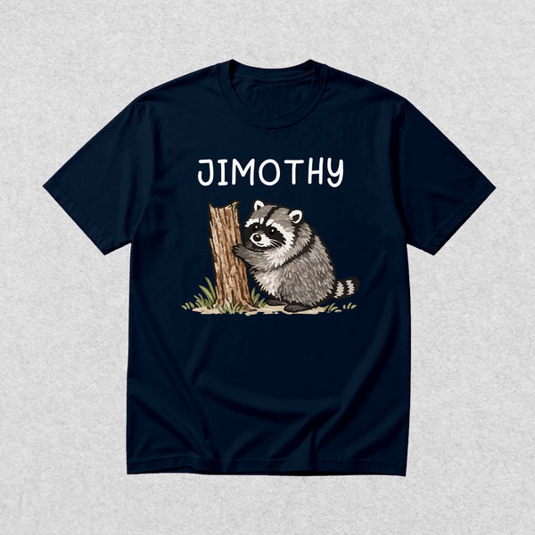 Cute Jimothy T-Shirt Raccoon Lover Shirt Wild Animals Tee