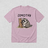 Cute Jimothy T-Shirt Raccoon Lover Shirt Wild Animals Tee
