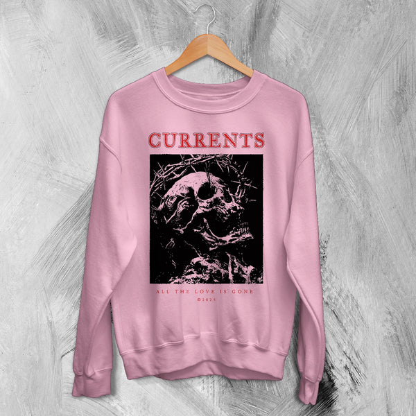 Currents Love Is Gone Sweatshirt Currents Shirt Metalcore Band Concert Crewneck
