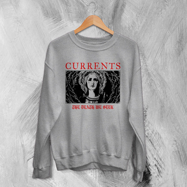 Currents Sweatshirt Currents The Death We Seek Shirt Metalcore Band Crewneck