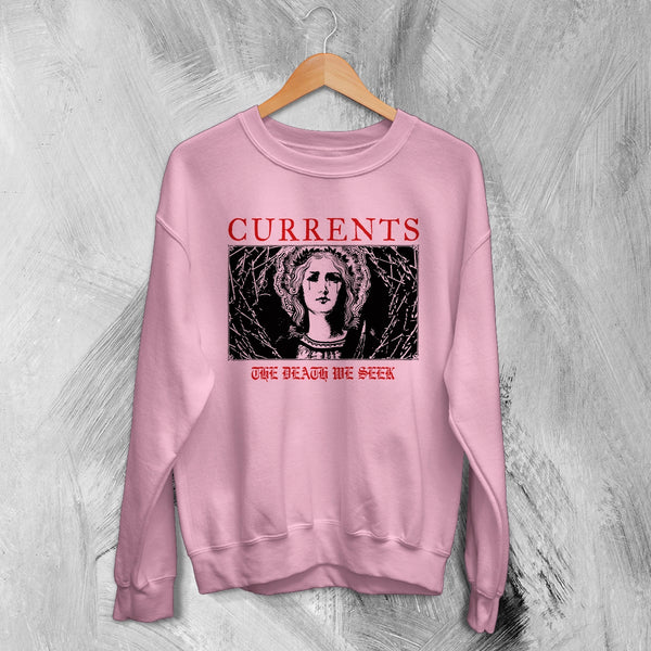 Currents Sweatshirt Currents The Death We Seek Shirt Metalcore Band Crewneck