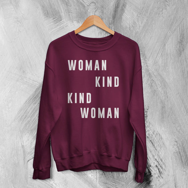 Woman Kind Sweatshirt Women's Day Shirt Being Kind Girl Merch