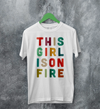 This Girl Is On Fire T-Shirt Women's Day Shirt Music Song Lyrics Tee