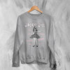 Jack Off Jill Grrrl Sweatshirt Daddys Little Cannibal Jack Off Jill Shirt Goth Artsy Crewneck