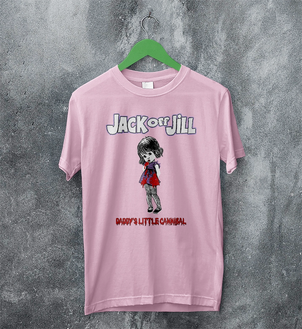Jack Off Jill Grrrl T-Shirt Daddys Little Cannibal Jack Off Jill Shirt Goth Artsy Tee