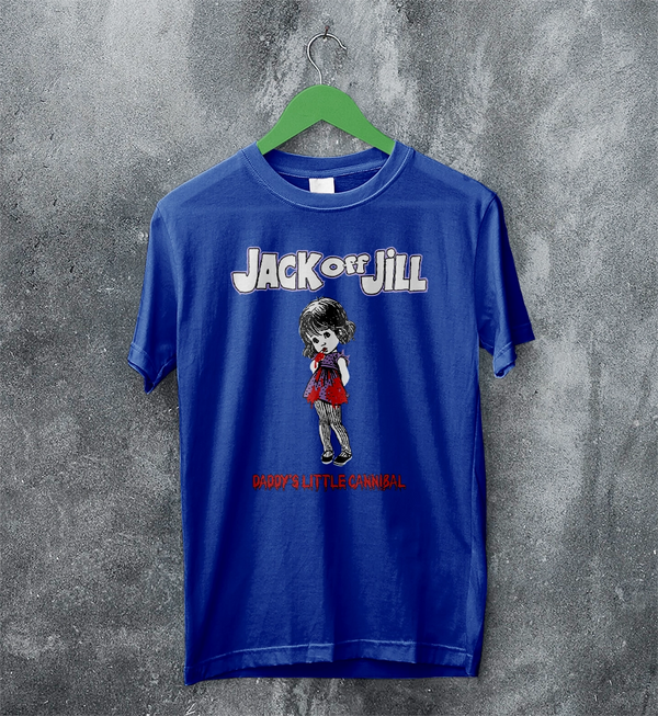 Jack Off Jill Grrrl T-Shirt Daddys Little Cannibal Jack Off Jill Shirt Goth Artsy Tee