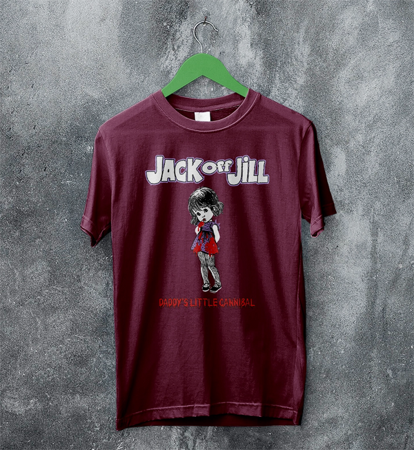Jack Off Jill Grrrl T-Shirt Daddys Little Cannibal Jack Off Jill Shirt Goth Artsy Tee