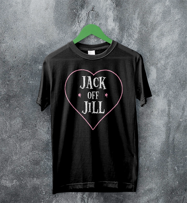 Jack Off Jill T-Shirt Love Goth Jack Off Jill Shirt Gothic Simple Artsy Tee