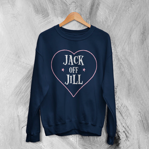 Jack Off Jill Sweatshirt Love Goth Jack Off Jill Shirt Gothic Simple Artsy Crewneck