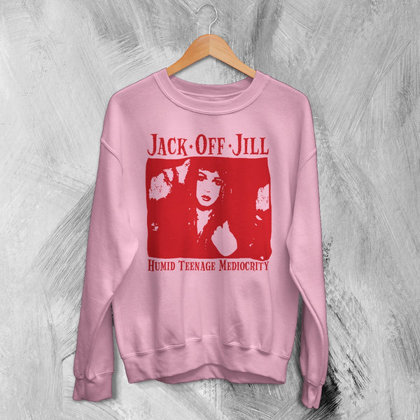 Jack Off Jill Sweatshirt Humid Teenage Mediocrity Jack Off Jill Shirt Album Artsy Crewneck