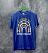 Love Down Syndrome T-shirt World Down Syndrome Day Shirt Rainbow Tee