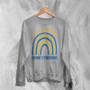 Love Down Syndrome Sweatshirt World Down Syndrome Day Shirt Rainbow Crewneck