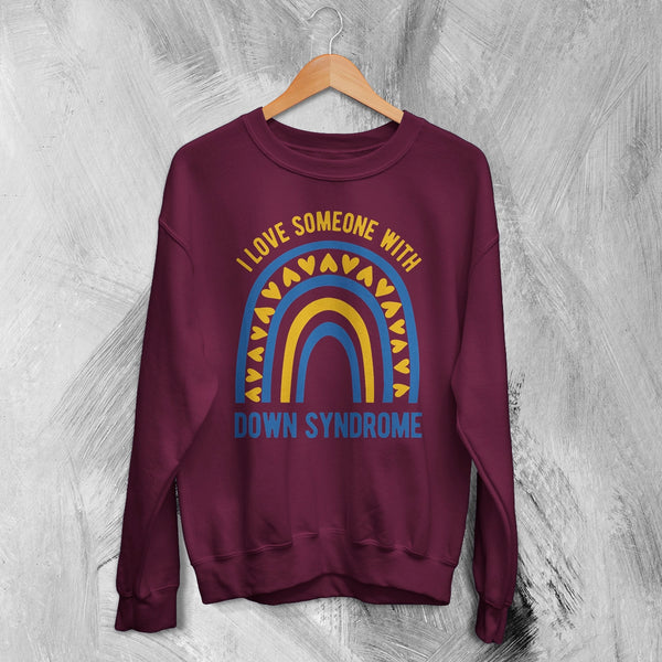Love Down Syndrome Sweatshirt World Down Syndrome Day Shirt Rainbow Crewneck