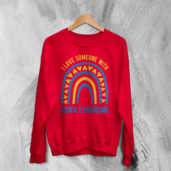 Love Down Syndrome Sweatshirt World Down Syndrome Day Shirt Rainbow Crewneck