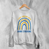 Love Down Syndrome Sweatshirt World Down Syndrome Day Shirt Rainbow Crewneck