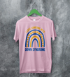 Love Down Syndrome T-shirt World Down Syndrome Day Shirt Rainbow Tee