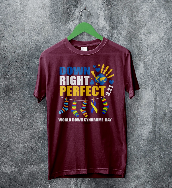 Down Right T-shirt World Down Syndrome Day Shirt Down Syndrome Tee
