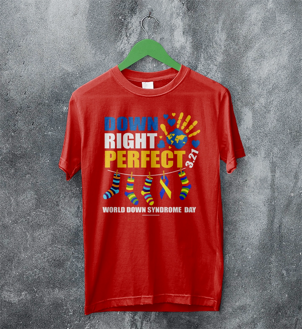 Down Right T-shirt World Down Syndrome Day Shirt Down Syndrome Tee