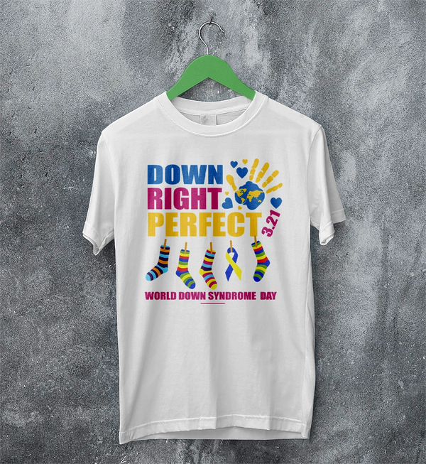 Down Right T-shirt World Down Syndrome Day Shirt Down Syndrome Tee