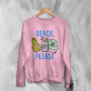 Beach Sweatshirt Beach Please Sweater Y2K Summer Vacation Merch