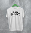 Bad Bunny Logo T-Shirt Bad Bunny Rapper Shirt Rap Merch