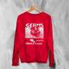 Germs Sweatshirt Adolescents Sweater And! Middle Class Shirt Punk Concert