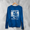 Germs Sweatshirt Adolescents Sweater And! Middle Class Shirt Punk Concert