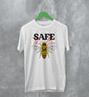 Bee T-Shirt Safe The Bee Shirt Wildlife Animal Illustration Gift