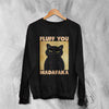 Cat Sweatshirt Fluff You Madafaka Sweater Cat Animal Pet Lover