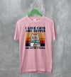 Cat T-Shirt Like Cats and Coffee Shirt and Maybe 3 People Animal Lover