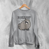 Raccoon Sweatshirt Hey Stealing Your Food Sweater Funny Joke Shirt