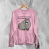 Raccoon Sweatshirt Hey Stealing Your Food Sweater Funny Joke Shirt