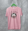 Possum T-Shirt I Cannot Live Laugh Love Shirt Bad Conditions Gift