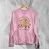 Capybara Sweatshirt Be A Capybara Sweater In A World Of Chupacabras