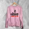 Orchid Chaos Is Me Sweatshirt Emoviolence Orchid Band Shirt Powerviolence Music
